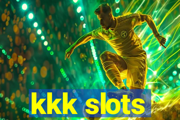 kkk slots